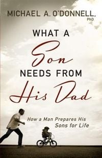Produktbild: What a Son Needs From His Dad