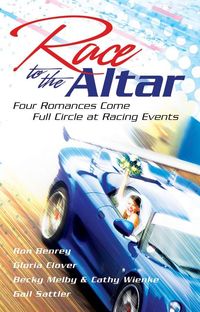 Produktbild: Race to the Altar: Four Romances Come Full Circle at Racing Events