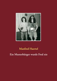 Produktbild: Ein Musterb&uuml;rger wurde Fred nie