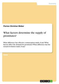 Produktbild: What factors determine the supply of prostitutes?
