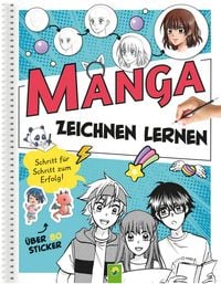 Produktbild: Manga Zeichnen lernen I Schritt-f&uuml;r-Schritt-Anleitung