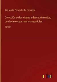 Produktbild: Colecci&oacute;n de los viages y descubrimientos, que hicieron por mar los espa&ntilde;oles