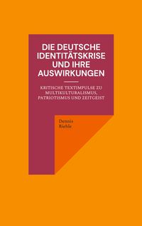Produktbild: Die deutsche Identit&auml;tskrise und ihre Auswirkungen