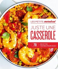 Produktbild: Juste une casserole : 70 recettes test&eacute;es pour vous !