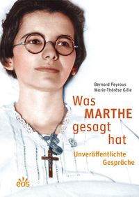 Produktbild: Was Marthe gesagt hat - Unver&ouml;ffentlichte Gespr&auml;che