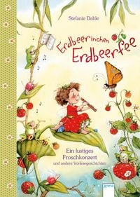 Produktbild: Erdbeerinchen Erdbeerfee. Ein lustiges Froschkonzert und andere Vorlesegeschichten