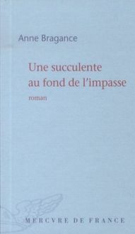 Produktbild: Une succulente au fond de l'impasse