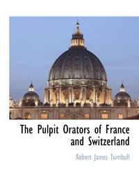 Produktbild: The Pulpit Orators of France and Switzerland