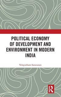 Produktbild: Political Economy of Development and Environment in Modern India