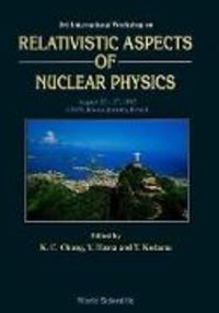 Produktbild: Relativistic Aspects of Nuclear Physics - Proceedings of the Third International Workshop