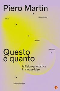 Produktbild: Questo &egrave; quanto. La fisica quantistica in cinque idee