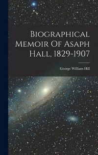 Produktbild: Biographical Memoir Of Asaph Hall, 1829-1907