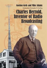 Produktbild: Charles Herrold, Inventor of Radio Broadcasting