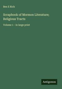 Produktbild: Scrapbook of Mormon Literature; Religious Tracts