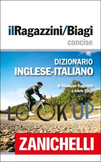 Produktbild: Zanichelli il Ragazzini/Biagi Concise Dizionario Inglese-Italiano / English-Italian Dictionary
