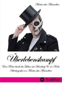 Produktbild: "&Uuml;berlebenskampf: Eine Reise durch das Leben mit Handicap & 4x Krebs"