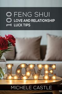 Produktbild: 100 Feng Shui Love and Relationship Luck Tips