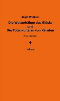 Produktbild: Die Wetterh&auml;hne des Gl&uuml;cks und Die Totenkulterer von K&auml;rnten