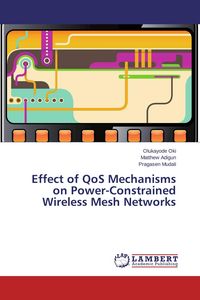 Produktbild: Effect of QoS Mechanisms on Power-Constrained Wireless Mesh Networks