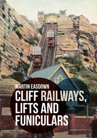 Produktbild: Cliff Railways, Lifts and Funiculars