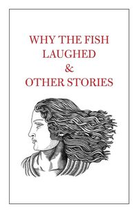 Produktbild: Why the Fish Laughed & Other Stories