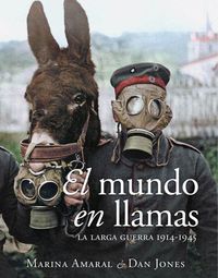 Produktbild: El mundo en llamas : la larga guerra 1914-1945