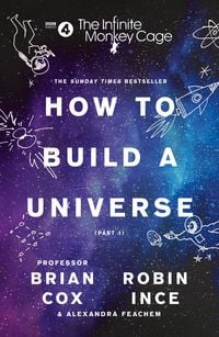 Produktbild: The Infinite Monkey Cage - How to Build a Universe