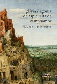 Produktbild: Gl&oacute;ria e Agonia de Aspicuelta de Campoamor
