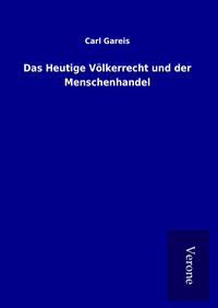 Produktbild: Das Heutige V&ouml;lkerrecht und der Menschenhandel