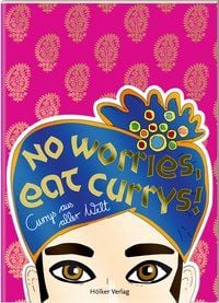 Bild vom Artikel No worries, eat currys! vom Autor Amélie Graef