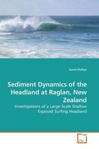 Produktbild: Phillips, D: Sediment Dynamics of the Headland at Raglan, Ne
