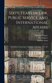Produktbild: Sixty Years in law, Public Service and International Affairs