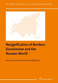 Produktbild: Resignification of Borders: Eurasianism and the Russian World