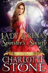 Produktbild: Historical Romance: Lady Lorena's Spinster's Society A Lady's Club Regency Romance (The Spinster's Society, #1)