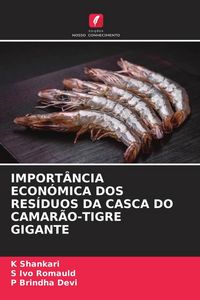 Produktbild: Import&acirc;ncia Econ&oacute;mica Dos Res&iacute;duos Da Casca Do Camar&atilde;o-Tigre Gigante