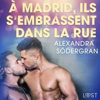 Bild vom Artikel À Madrid, ils s'embrassent dans la rue – Une nouvelle érotique vom Autor Alexandra Södergran