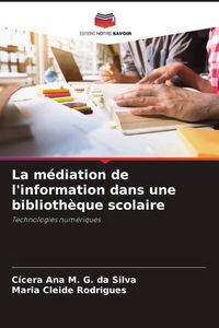 Produktbild: La m&eacute;diation de l'information dans une biblioth&egrave;que scolaire
