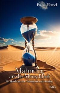 Produktbild: Mahnung an die Menschheit - Ein Handbuch zum Nachdenken und Handeln