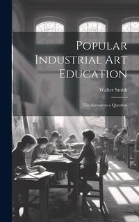 Produktbild: Popular Industrial art Education
