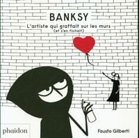 Produktbild: Banksy : l'artiste qui graffait sur les murs (et s'en fichait)