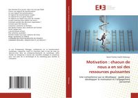 Produktbild: Motivation : chacun de nous a en soi des ressources puissantes