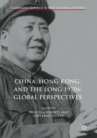Produktbild: China, Hong Kong, and the Long 1970s: Global Perspectives