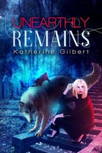 Produktbild: Unearthly Remains (More in Heaven and Earth, #1)