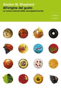 Produktbild: All'origine del gusto. La nuova scienza della neurogastronomia