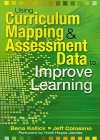 Produktbild: Kallick, B: Using Curriculum Mapping & Assessment Data to Im