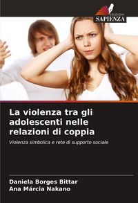 Produktbild: La violenza tra gli adolescenti nelle relazioni di coppia