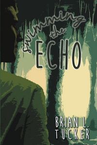 Produktbild: Tucker, B: Swimming the Echo