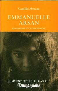 Produktbild: Emmanuelle Arsan : biographie d'un pseudonyme