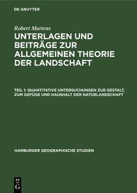 Produktbild: Quantitative Untersuchungen zur Gestalt, zum Gef&uuml;ge und Haushalt der Naturlandschaft