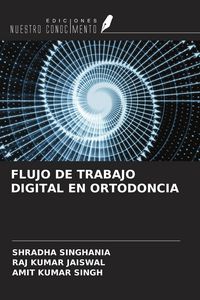 Produktbild: Flujo De Trabajo Digital En Ortodoncia